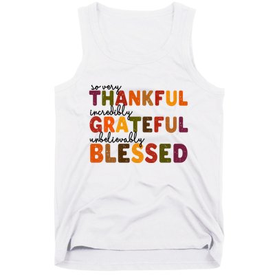 So Very Thankful Incredibly Grateful Unbelievably Blessed Tank Top