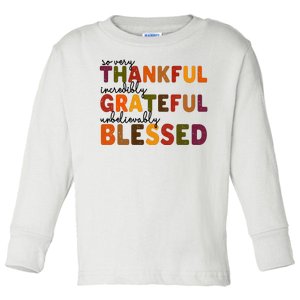 So Very Thankful Incredibly Grateful Unbelievably Blessed Toddler Long Sleeve Shirt