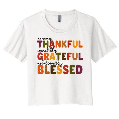 So Very Thankful Incredibly Grateful Unbelievably Blessed Women's Crop Top Tee