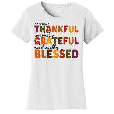 So Very Thankful Incredibly Grateful Unbelievably Blessed Women's T-Shirt