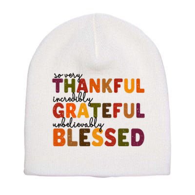 So Very Thankful Incredibly Grateful Unbelievably Blessed Short Acrylic Beanie