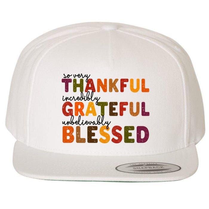 So Very Thankful Incredibly Grateful Unbelievably Blessed Wool Snapback Cap