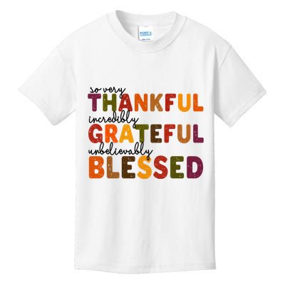 So Very Thankful Incredibly Grateful Unbelievably Blessed Kids T-Shirt