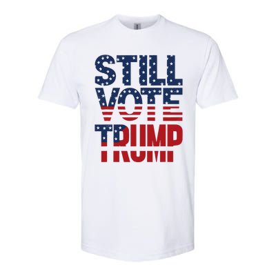 Still Voting Trump 2024 Patriotic American Flag Softstyle CVC T-Shirt