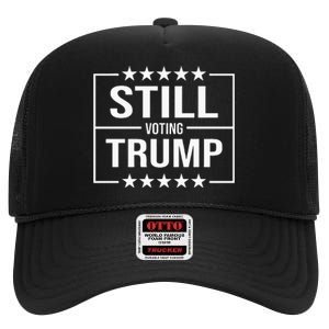 Still Voting Trump 2024 Patriotic American Flag High Crown Mesh Back Trucker Hat