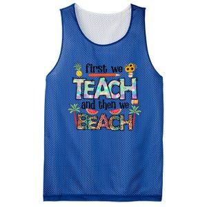 Summer Vacation Teacher Saying Gift First Teach Then Beach Gift Mesh Reversible Basketball Jersey Tank