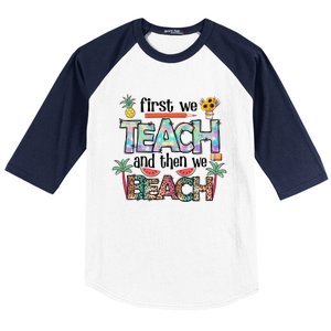 Summer Vacation Teacher Saying Gift First Teach Then Beach Gift Baseball Sleeve Shirt