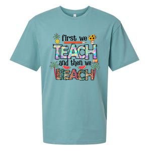 Summer Vacation Teacher Saying Gift First Teach Then Beach Gift Sueded Cloud Jersey T-Shirt