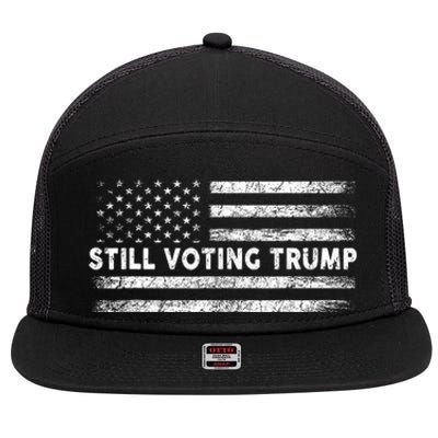 Still Voting Trump 2024 Patriotic American Flag 7 Panel Mesh Trucker Snapback Hat