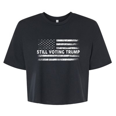 Still Voting Trump 2024 Patriotic American Flag Bella+Canvas Jersey Crop Tee