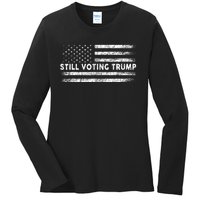 Still Voting Trump 2024 Patriotic American Flag Ladies Long Sleeve Shirt