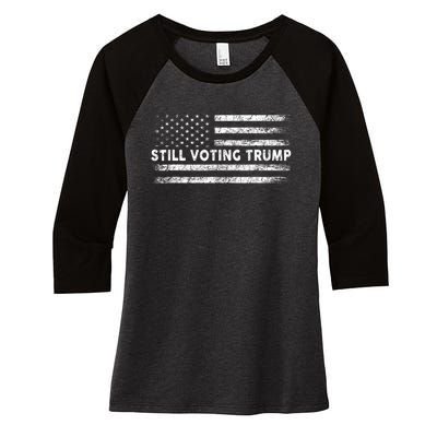 Still Voting Trump 2024 Patriotic American Flag Women's Tri-Blend 3/4-Sleeve Raglan Shirt