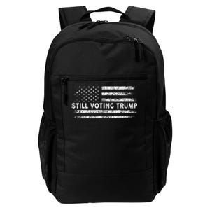 Still Voting Trump 2024 Patriotic American Flag Daily Commute Backpack