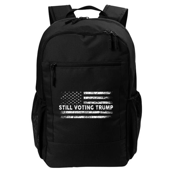 Still Voting Trump 2024 Patriotic American Flag Daily Commute Backpack