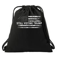 Still Voting Trump 2024 Patriotic American Flag Drawstring Bag