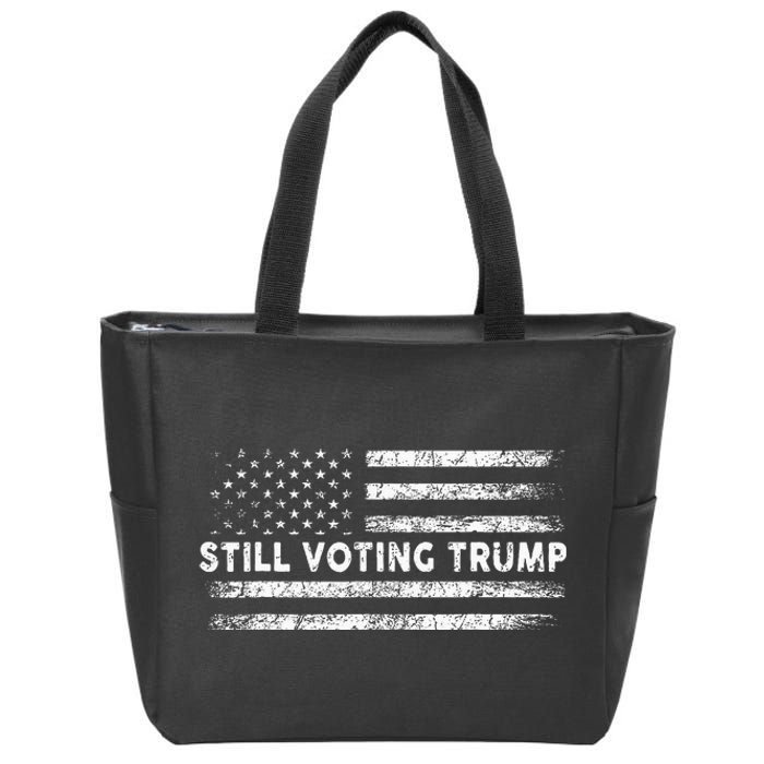 Still Voting Trump 2024 Patriotic American Flag Zip Tote Bag