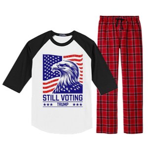 Still Voting Trump 2024 Patriotic Raglan Sleeve Pajama Set