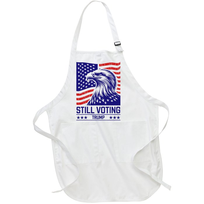 Still Voting Trump 2024 Patriotic Full-Length Apron With Pockets