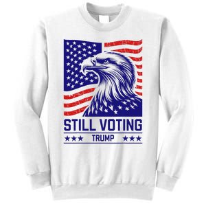 Still Voting Trump 2024 Patriotic Sweatshirt