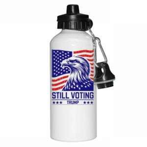 Still Voting Trump 2024 Patriotic Aluminum Water Bottle