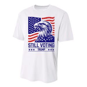 Still Voting Trump 2024 Patriotic Performance Sprint T-Shirt