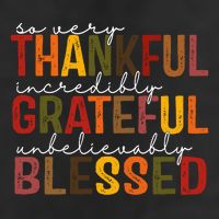 So Very Thankful Incredibly Grateful Unbelievably Blessed Thanksgiving Quote 7 Panel Mesh Trucker Snapback Hat