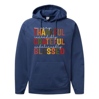 So Very Thankful Incredibly Grateful Unbelievably Blessed Thanksgiving Quote Performance Fleece Hoodie