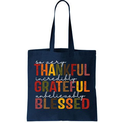 So Very Thankful Incredibly Grateful Unbelievably Blessed Thanksgiving Quote Tote Bag