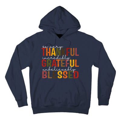 So Very Thankful Incredibly Grateful Unbelievably Blessed Thanksgiving Quote Tall Hoodie