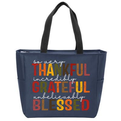 So Very Thankful Incredibly Grateful Unbelievably Blessed Thanksgiving Quote Zip Tote Bag