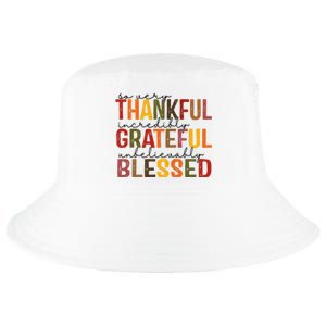 So Very Thankful Incredibly Grateful Unbelievably Blessed Thanksgiving Quote Cool Comfort Performance Bucket Hat