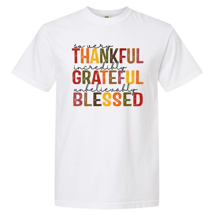 So Very Thankful Incredibly Grateful Unbelievably Blessed Thanksgiving Quote Garment-Dyed Heavyweight T-Shirt