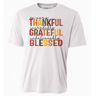 So Very Thankful Incredibly Grateful Unbelievably Blessed Thanksgiving Quote Cooling Performance Crew T-Shirt