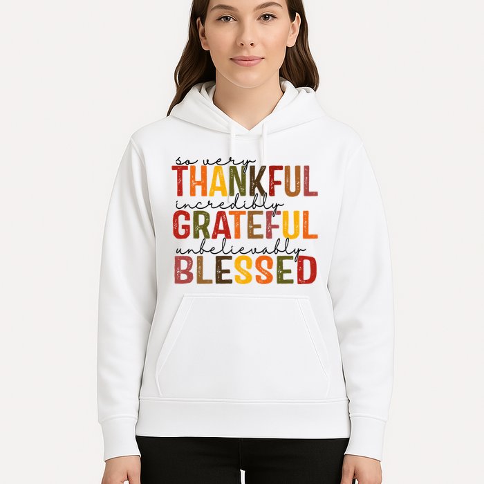 So Very Thankful Incredibly Grateful Unbelievably Blessed Thanksgiving Quote Hoodie