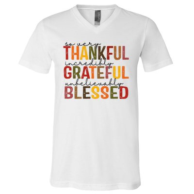 So Very Thankful Incredibly Grateful Unbelievably Blessed Thanksgiving Quote V-Neck T-Shirt