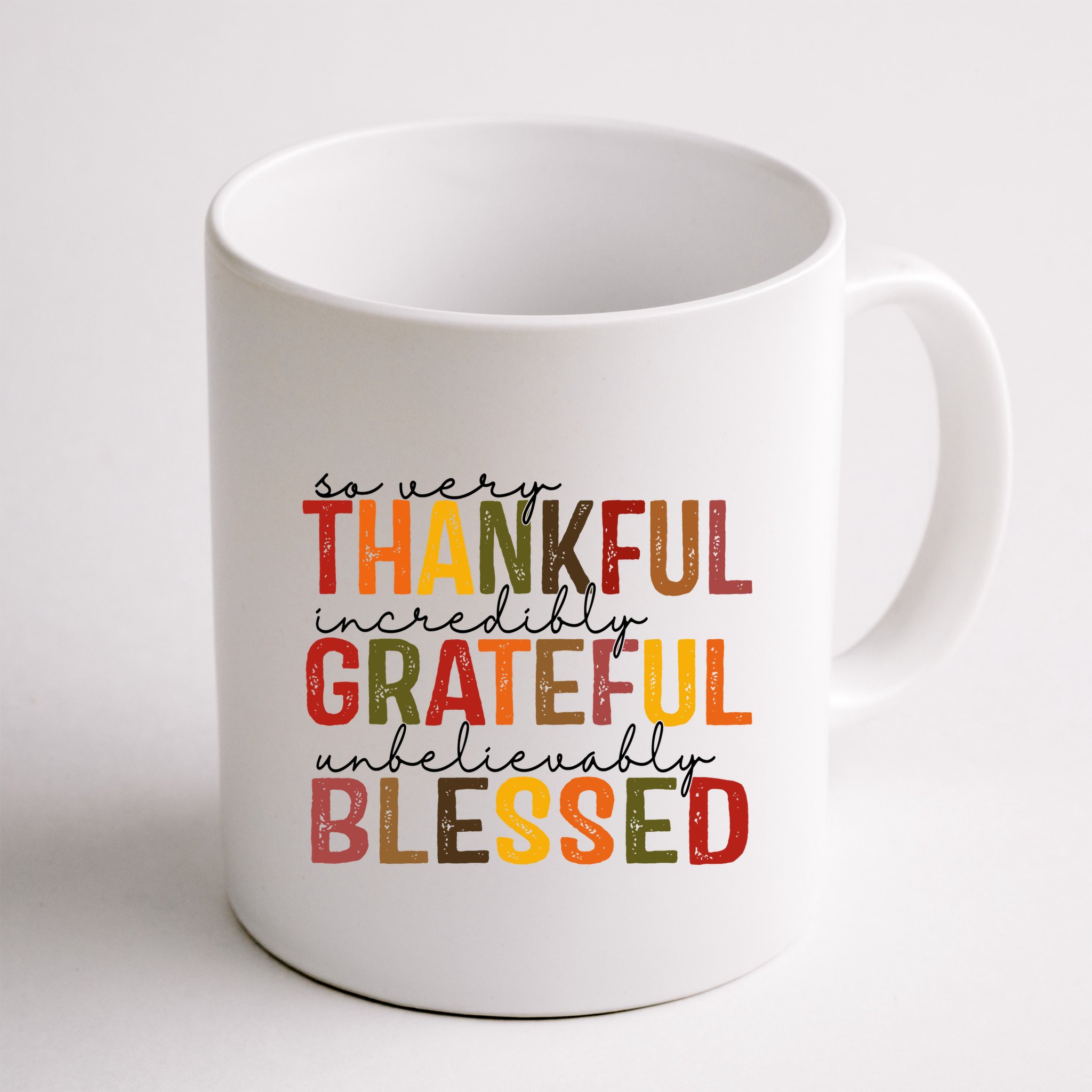 So Very Thankful Incredibly Grateful Unbelievably Blessed Thanksgiving Quote Mug