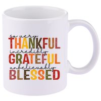 So Very Thankful Incredibly Grateful Unbelievably Blessed Thanksgiving Quote 11oz C Handle Ceramic Mug