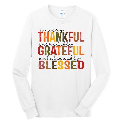 So Very Thankful Incredibly Grateful Unbelievably Blessed Thanksgiving Quote Tall Long Sleeve T-Shirt