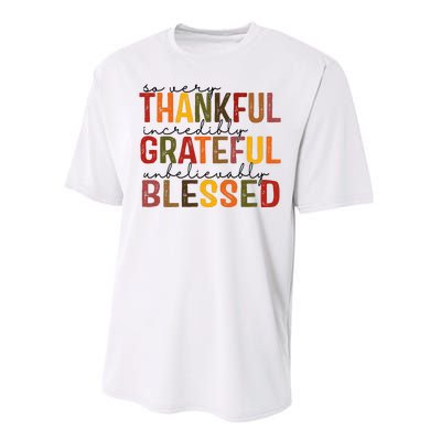 So Very Thankful Incredibly Grateful Unbelievably Blessed Thanksgiving Quote Performance Sprint T-Shirt