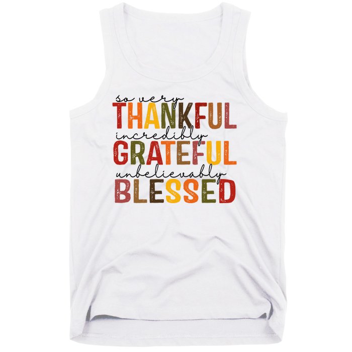 So Very Thankful Incredibly Grateful Unbelievably Blessed Thanksgiving Quote Tank Top