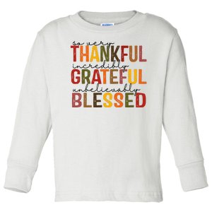 So Very Thankful Incredibly Grateful Unbelievably Blessed Thanksgiving Quote Toddler Long Sleeve Shirt