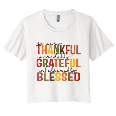 So Very Thankful Incredibly Grateful Unbelievably Blessed Thanksgiving Quote Crop Top