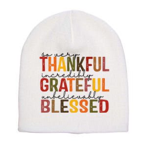 So Very Thankful Incredibly Grateful Unbelievably Blessed Thanksgiving Quote Short Acrylic Beanie