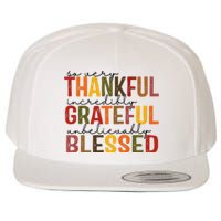 So Very Thankful Incredibly Grateful Unbelievably Blessed Thanksgiving Quote Wool Snapback Cap