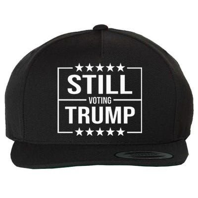 Still Voting Trump 2024 Patriotic American Flag Wool Snapback Cap