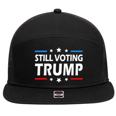 Still Voting Trump 2024 Patriotic American Flag 7 Panel Mesh Trucker Snapback Hat