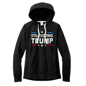 Still Voting Trump 2024 Patriotic American Flag Women's Fleece Hoodie