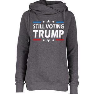 Still Voting Trump 2024 Patriotic American Flag Womens Funnel Neck Pullover Hood