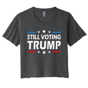 Still Voting Trump 2024 Patriotic American Flag Women's Crop Top Tee