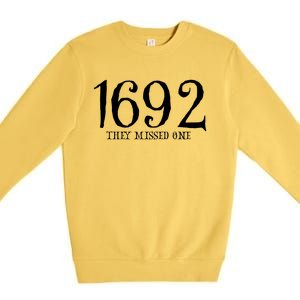 Salem Witch 1692 They Missed One Halloween Gift Massachusetts Witch Trials Premium Crewneck Sweatshirt